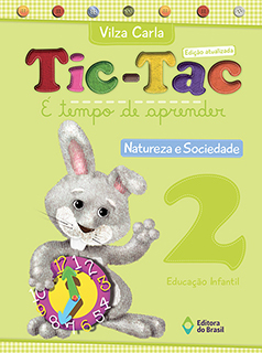 Tic-Tac - É tempo de aprender - Natureza e Sociedade - Educação Infantil 2