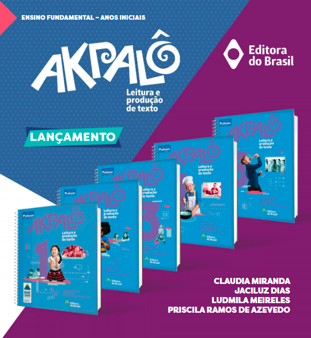 Catálogo de lançamento: AKPALÔ LEITURA E PRODUÇÃO DE TEXTO | ANOS INICIAIS DO ENSINO FUNDAMENTAL